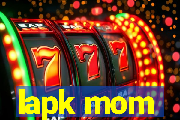 lapk mom